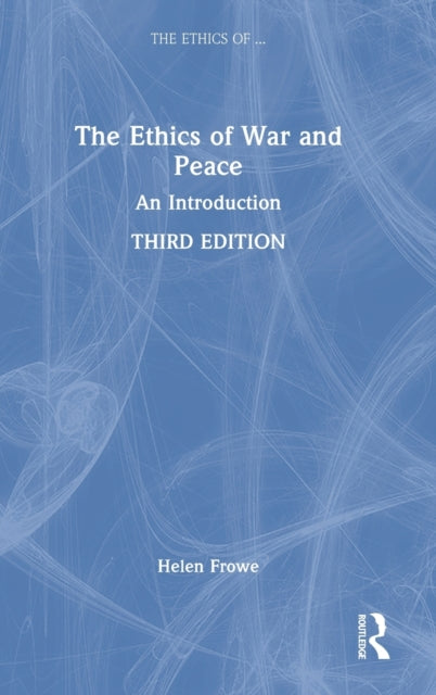 Book cover of: Ethics of War and Peace. By: Helen Frowe