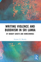 Book cover of: Writing Violence and Buddhism in Sri Lanka