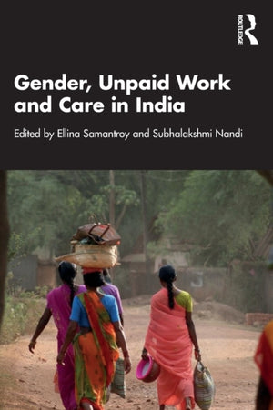 Gender, Unpaid Work and Care in India