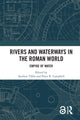 Book cover of: Rivers and Waterways in the Roman World. By: Andrew Tibbs