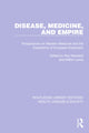 Book cover of: Disease, Medicine and Empire. By: Roy MacLeod