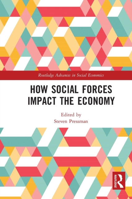 Book cover of: How Social Forces Impact the Economy. By: Steven Pressman