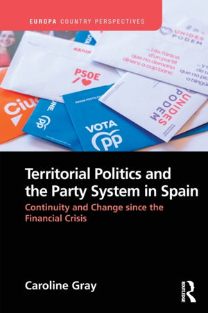 Territorial Politics and the Party System in Spain: