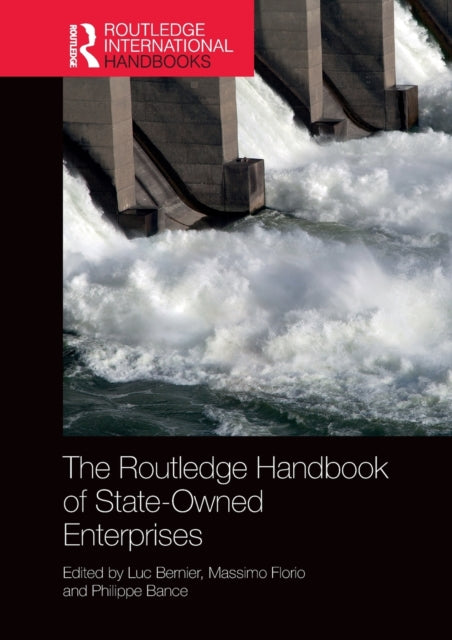 Book cover of: Routledge Handbook of State-Owned Enterprises. By: Luc Bernier
