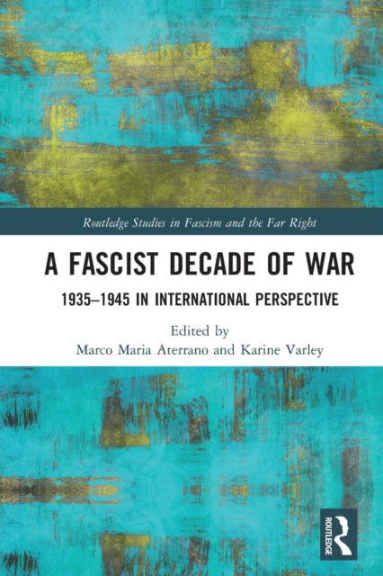 A Fascist Decade of War