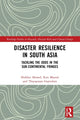 Book cover of: Disaster Resilience in South Asia. By: K. Iftekhar Ahmed