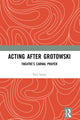 Book cover of: Acting after Grotowski. By: Kris Salata
