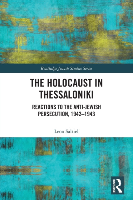 Book cover of: Holocaust in Thessaloniki. By: Leon Saltiel