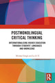 Book cover of: Postmonolingual Critical Thinking. By: Michael Singh