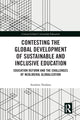 Book cover of: Contesting the Global Development of Sustainable and Inclusive Education. By: António Teodoro