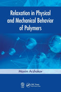 Relaxation in Physical and Mechanical Behavior of Polymers