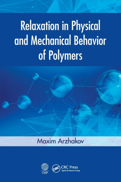 Book cover of: Relaxation in Physical and Mechanical Behavior of Polymers. By: M. S. Arzhakov