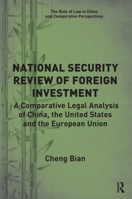 Book cover of: National Security Review of Foreign Investment. By: Cheng Bian