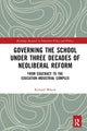 Book cover of: Governing the School under Three Decades of Neoliberal Reform. By: Richard Münch