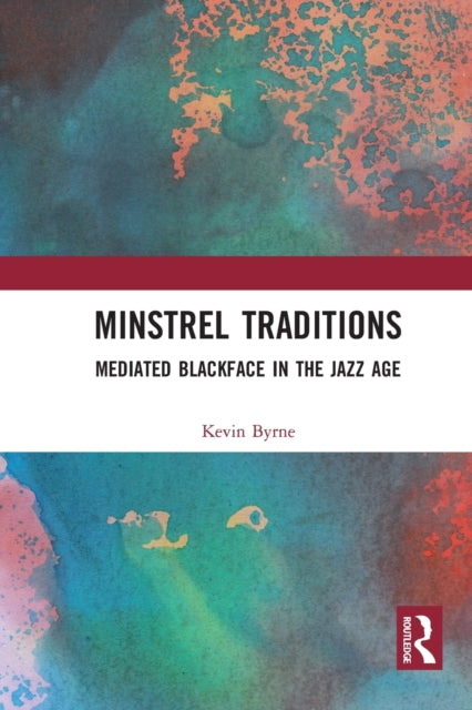 Book cover of: Minstrel Traditions. By: Kevin James Byrne