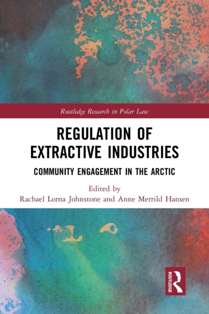 Book cover of: Regulation of Extractive Industries. By: Rachael Lorna Johnstone