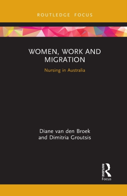 Book cover of: Women, Work and Migration. By: Diane Van den Broek