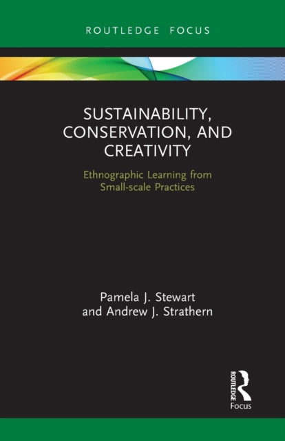 Book cover of: Sustainability, Conservation, and Creativity. By: Pamela J. Stewart