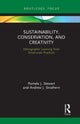 Book cover of: Sustainability, Conservation, and Creativity. By: Pamela J. Stewart