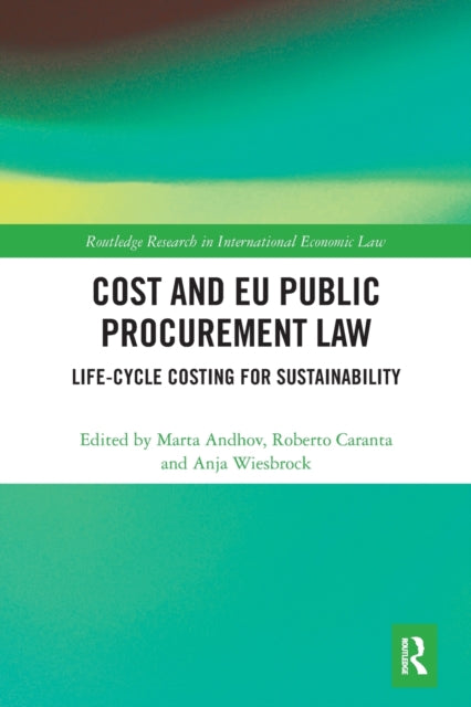 Book cover of: Cost and EU Public Procurement Law. By: Marta Andhov