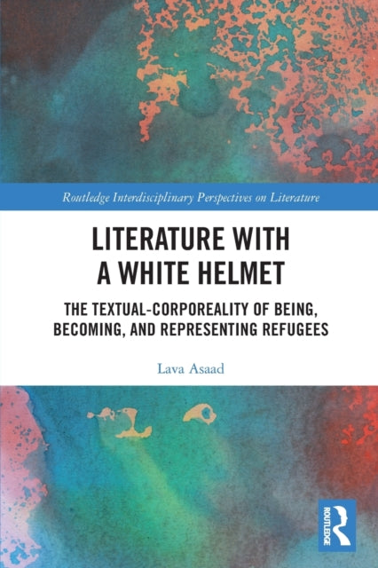 Book cover of: Literature with A White Helmet. By: Lava Asaad