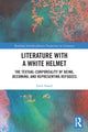 Book cover of: Literature with A White Helmet. By: Lava Asaad