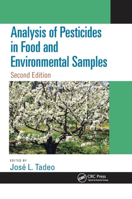 Book cover of: Analysis of Pesticides in Food and Environmental Samples, Second Edition. By: José L. Tadeo