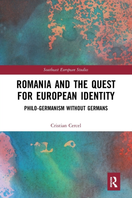 Book cover of: Romania and the Quest for European Identity. By: Cristian Cercel