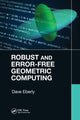 Book cover of: Robust and Error-Free Geometric Computing. By: David Eberly