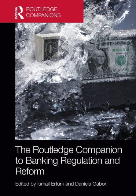 Book cover of: Routledge Companion to Banking Regulation and Reform. By: Ismail Ertürk