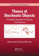 Book cover of: Theory of Stochastic Objects. By: Athanasios Christou Micheas