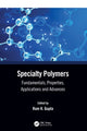 Book cover of: Specialty Polymers. By: Ram K. Gupta