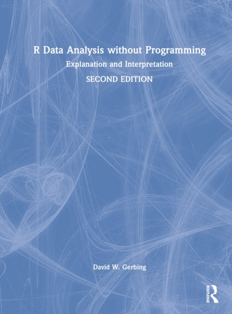 Book cover of: R Data Analysis without Programming. By: David W. Gerbing
