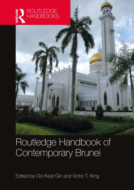 Book cover of: Routledge Handbook of Contemporary Brunei. By: Keat Gin Ooi