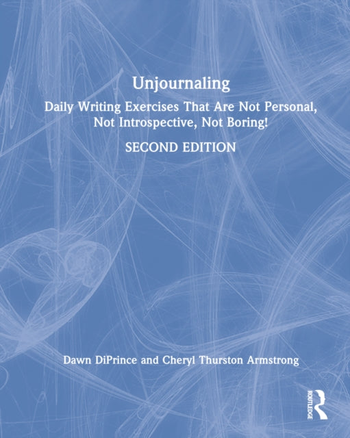 Book cover of: Unjournaling. By: Dawn Diprince