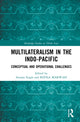 Book cover of: Multilateralism in the Indo-Pacific. By: Swaran Singh