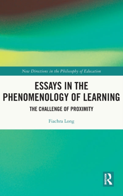 Book cover of: Essays in the Phenomenology of Learning. By: Fiachra Long
