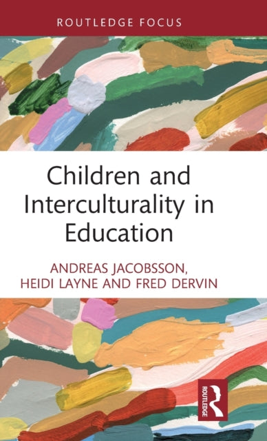 Book cover of: Children and Interculturality in Education. By: Andreas Jacobsson
