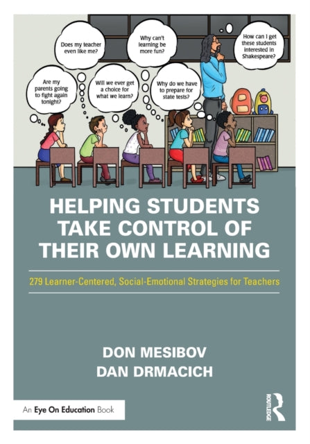 Book cover of: Helping Students Take Control of Their Own Learning. By: Don Mesibov