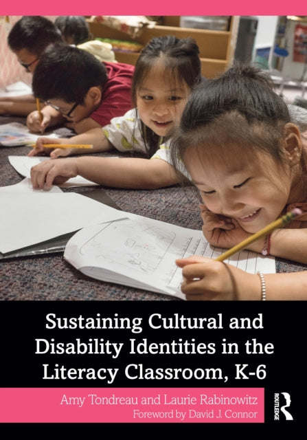 Sustaining Cultural and Disability Identities in the Literacy Classroom, K-6
