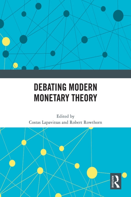 Book cover of: Debating Modern Monetary Theory. By: Costas Lapavitsas
