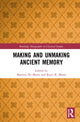 Book cover of: Making and Unmaking Ancient Memory. By: Martine Elizabeth Agnès De Marre