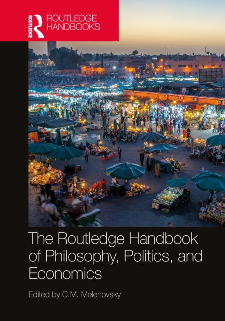 Book cover of: Routledge Handbook of Philosophy, Politics, and Economics. By: C. M. Melenovsky