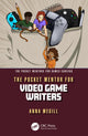 Book cover of: Pocket Mentor for Video Game Writers. By: Anna Megill