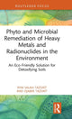 Book cover of: Phyto and Microbial Remediation of Heavy Metals and Radionuclides in the Environment. By: Rym Salah-Tazdaït