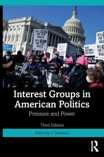 Book cover of: Interest Groups in American Politics. By: Anthony J. Nownes