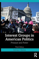Book cover of: Interest Groups in American Politics. By: Anthony J. Nownes