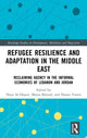 Book cover of: Refugee Resilience and Adaptation in the Middle East. By: Haya Al-Dajani
