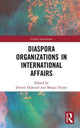 Book cover of: Diaspora Organizations in International Affairs. By: Dennis Dijkzeul