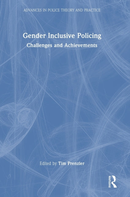 Book cover of: Gender Inclusive Policing. By: Tim Prenzler